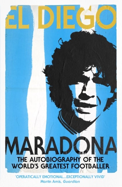 El Diego - THE AUTOBIOGRAPHY