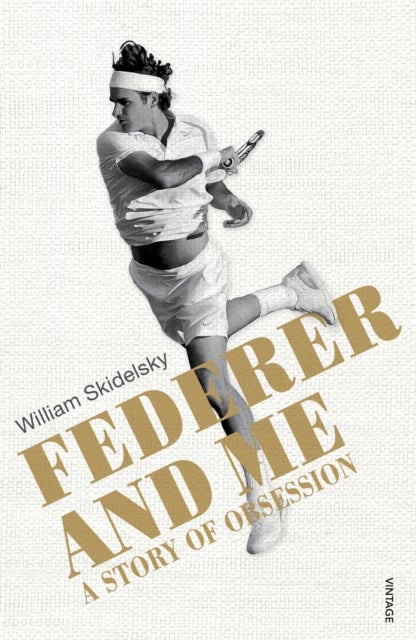 Federer and Me - A Story of Obsession