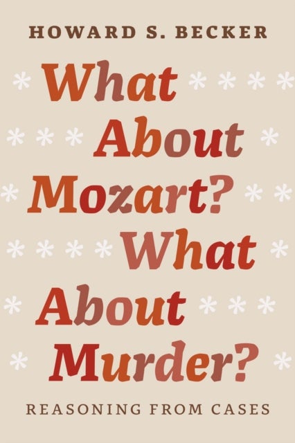 What About Mozart? What About Murder? – Reasoning From Cases - Reasoning From Cases