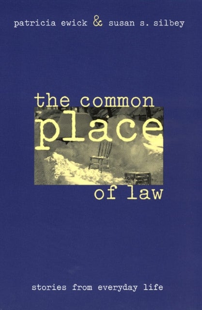 The Common Place of Law – Stories from Everyday Life - Stories from Everyday Life