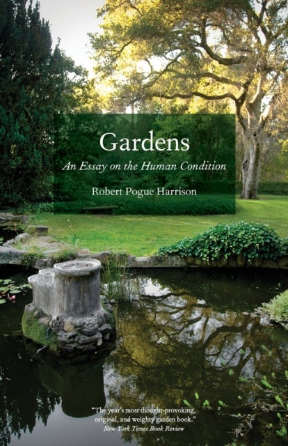 Gardens - An Essay on the Human Condition