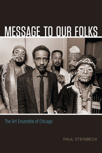 Message to Our Folks – The Art Ensemble of Chicago - The Art Ensemble of Chicago