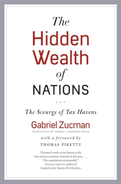 The Hidden Wealth of Nations – The Scourge of Tax Havens - The Scourge of Tax Havens