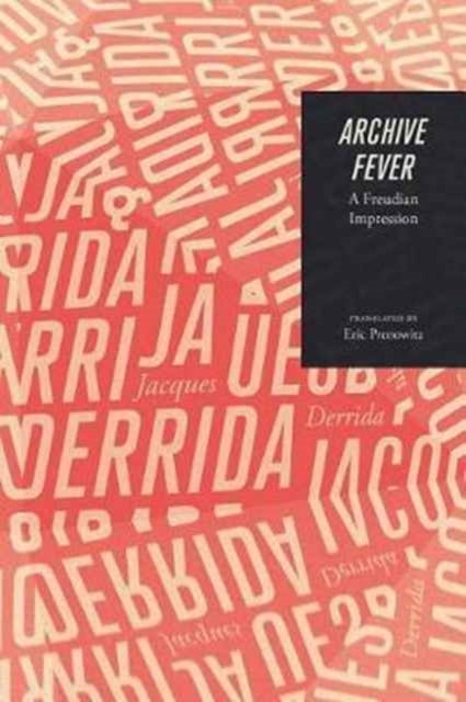 Archive Fever – A Freudian Impression - A Freudian Impression