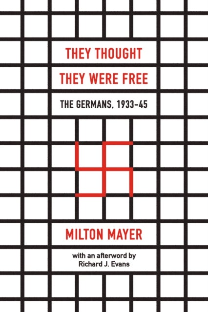 They Thought They Were Free ¿ The Germans, 1933¿45