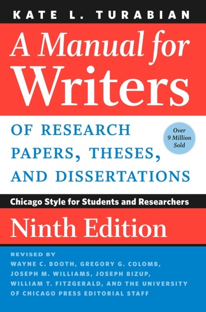 A Manual for Writers of Research Papers, Theses, and Dissertations, Ninth Edition – Chicago Style for Students and Researchers - Chicago Style for Students and Researchers