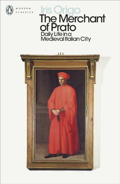 The Merchant of Prato - Daily Life in a Medieval Italian City