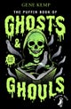 The Puffin Book of Ghosts and Ghouls