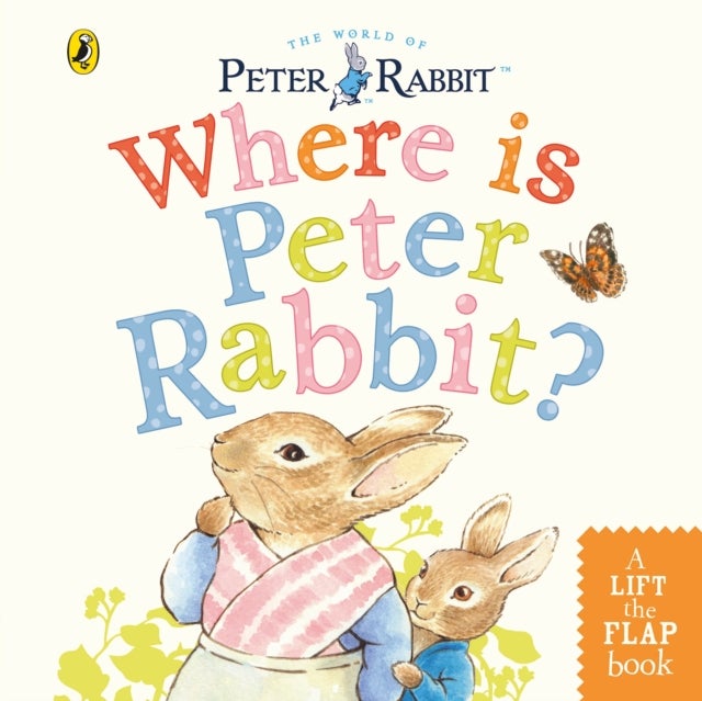 Where is Peter Rabbit? - Lift the Flap Book