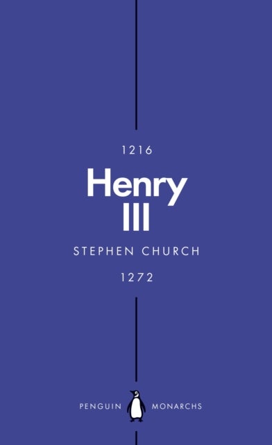 Henry III (Penguin Monarchs) - A Simple and God-Fearing King