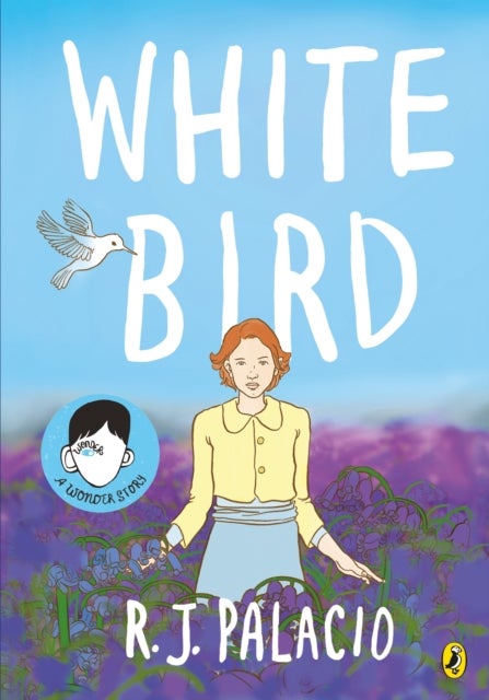 White Bird - A graphic novel from the world of WONDER – soon to be a major film