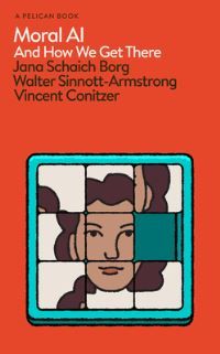 Moral AI And How We Get There