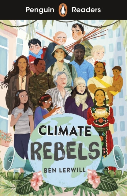 Penguin Readers Level 2: Climate Rebels (ELT Graded Reader) - Abridged Edition