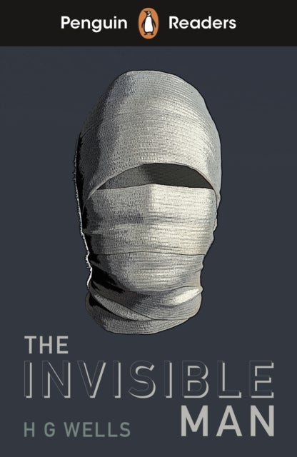 Penguin Readers Level 4: The Invisible Man (ELT Graded Reader) - Abridged Edition