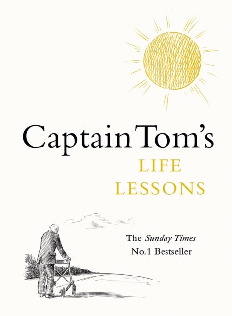 Captain Tom''s Life Lessons