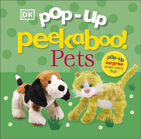 Pop-Up Peekaboo! Pets - A Cuddly Surprise Under Every Flap!