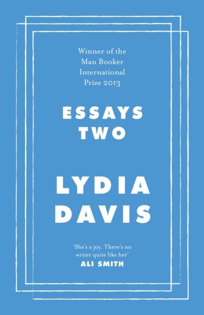 Essays Two - On Proust, Translation, Foreign Languages and the City of Arles