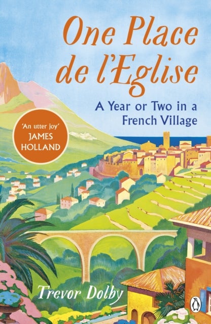 One Place de l¿Eglise - A Year in Provence for the 21st century