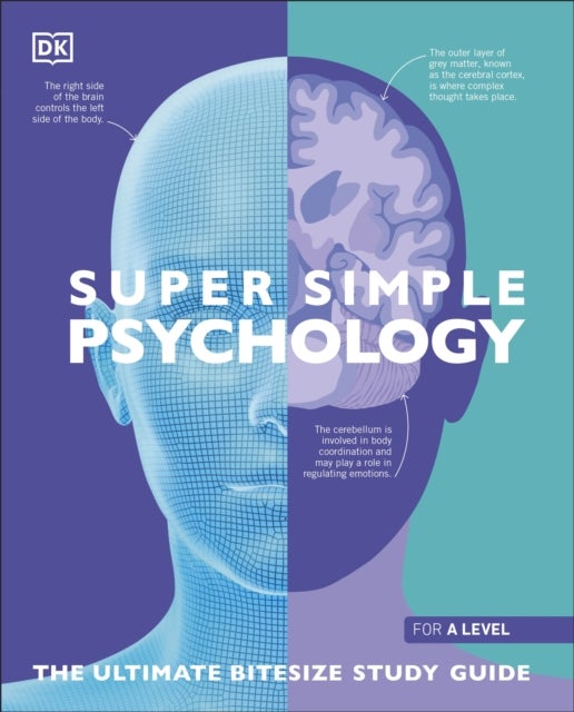 Super Simple Psychology - The Ultimate Bitesize Study Guide