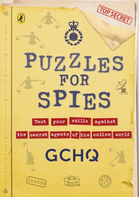 Puzzles for Spies - The brand-new puzzle book from GCHQ, with a foreword from the Prince and Princess of Wales
