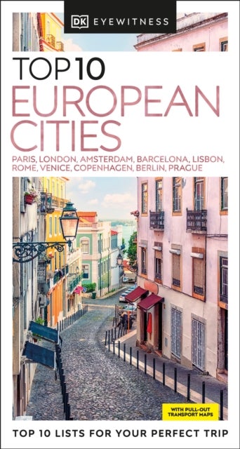 DK Top 10 European Cities - Top 10 lists for your perfect trip, plus an all-weather folded map