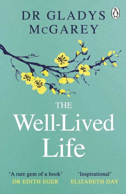 Well-Lived Life - A 102-Year-Old Doctor's Six Secrets to Health and Happiness at Every Age
