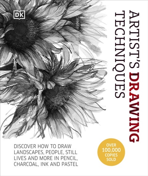 Artist's Drawing Techniques - Discover How to Draw Landscapes, People, Still Lifes and More, in Pencil, Charcoal, Pen and Pastel