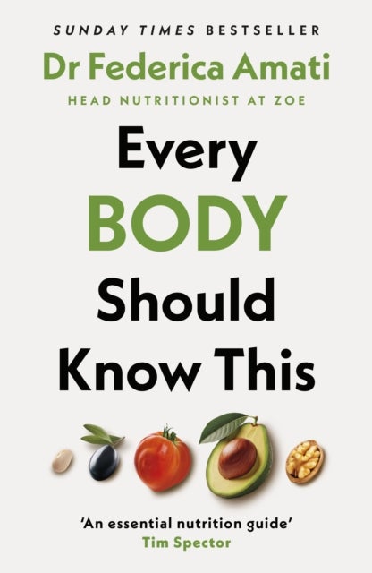 Every Body Should Know This - The Science of Eating for a Lifetime of Health