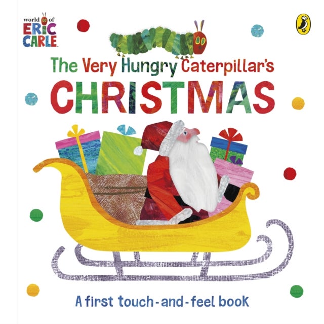Very Hungry Caterpillar''s Christmas Touch-and-Feel