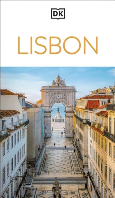 DK Lisbon - Must-See Sights. Culture & History. Detailed Maps & Tours. Covers Alfama, Baixa, Belem, Chiado, & more