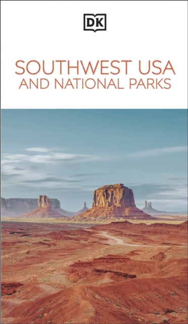 DK Southwest USA and National Parks - Must-See Sights. Culture & History. Detailed Maps & Tours. Area-by-Area Guide.