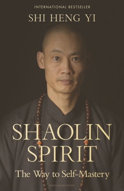 Shaolin Spirit - The Way to Self-Mastery