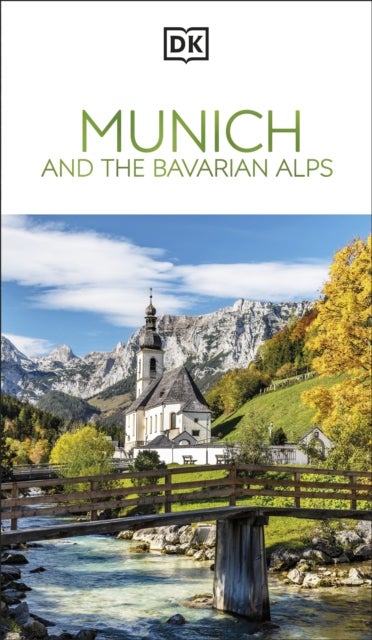 DK Munich and the Bavarian Alps - Must-See Sights. Culture & History. Detailed Maps & Tours. Covers Allgau, Isar, & more