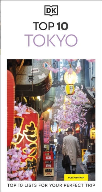DK Top 10 Tokyo - Top 10 lists for your perfect trip, plus an all-weather folded map