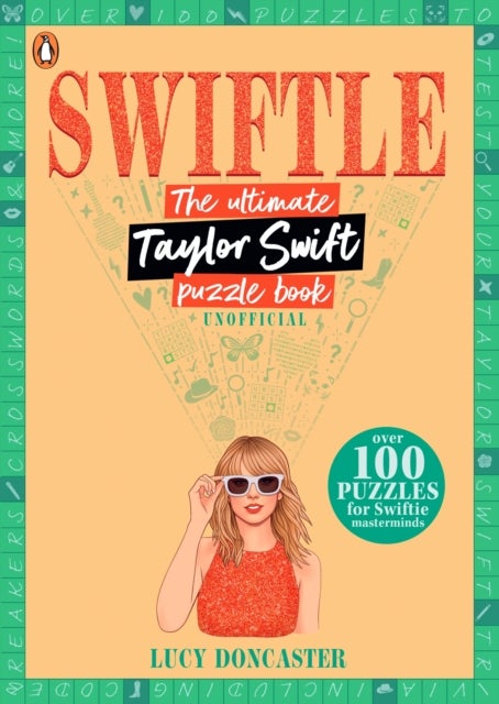 Swiftle - The ultimate Taylor Swift puzzle book