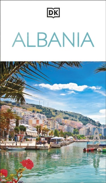 DK Albania - Must-See Sights. Culture & History. Detailed Maps & Tours. Covers the Albanian Riviera, Tirana, Berat, & more
