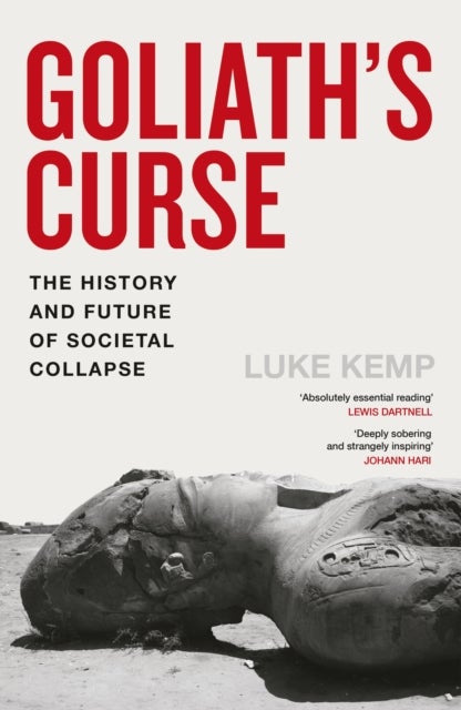 Goliath’s Curse - The History and Future of Societal Collapse