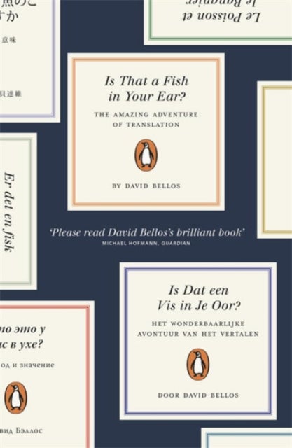 Is That a Fish in Your Ear? - Translation and the Meaning of Everything