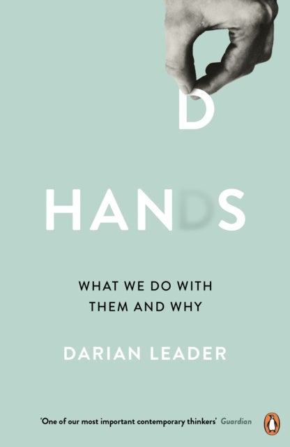 Hands - What We Do with Them – and Why