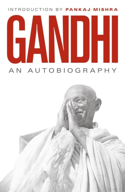 An Autobiography - 150th Anniversary Edition with an Introduction by Pankaj Mishra