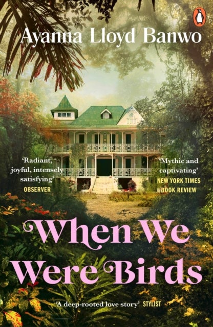 When We Were Birds - Winner of the OCM Bocas Prize for Caribbean Literature and the Author's Club First Novel Award 2023