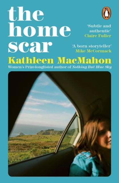 Home Scar - From the Women’s Prize-longlisted author of Nothing But Blue Sky