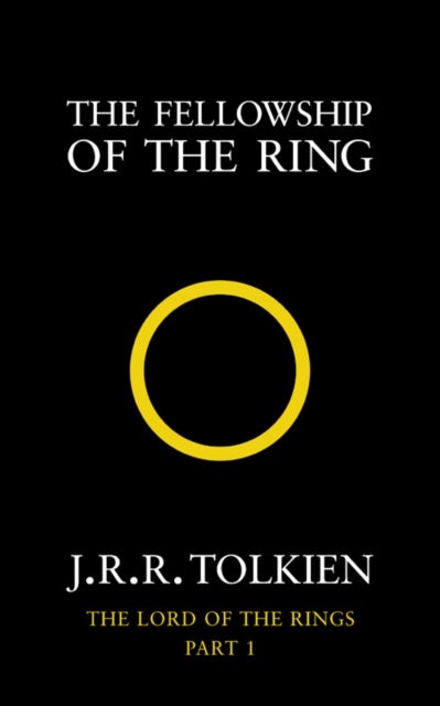 The Fellowship of the Ring - The Lord of the Rings, Part 1