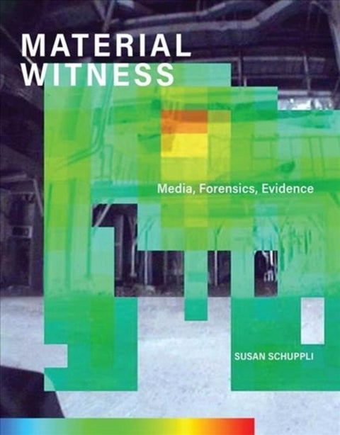 MATERIAL WITNESS - Media, Forensics, Evidence