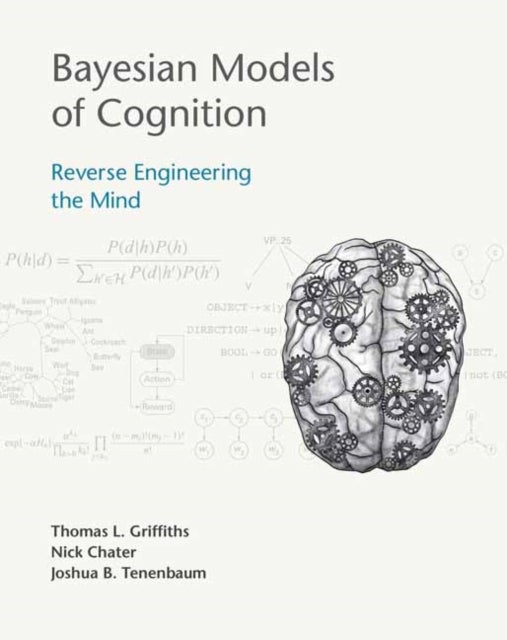 Bayesian Models of Cognition - Reverse Engineering the Mind