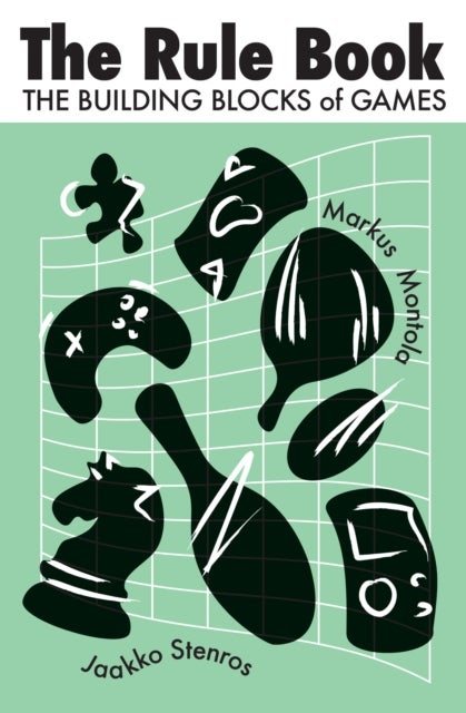 The Rule Book - The Building Blocks of Games