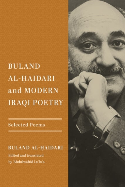 Buland Al-?aidari and Modern Iraqi Poetry - Selected Poems