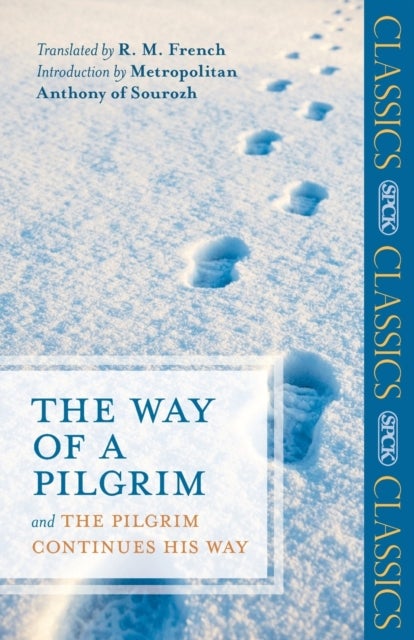 The Way of a Pilgrim - And The Pilgrim Continues His Way