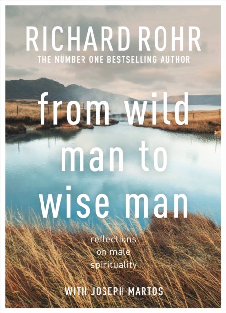 From Wild Man to Wise Man - Reflections on Male Spirituality