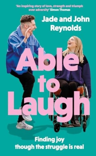 Able to Laugh – Finding joy though the struggle is real (from TikTok's much–loved interabled couple!) - Finding joy though the struggle is real (from TikTok’s much-loved interabled couple!)